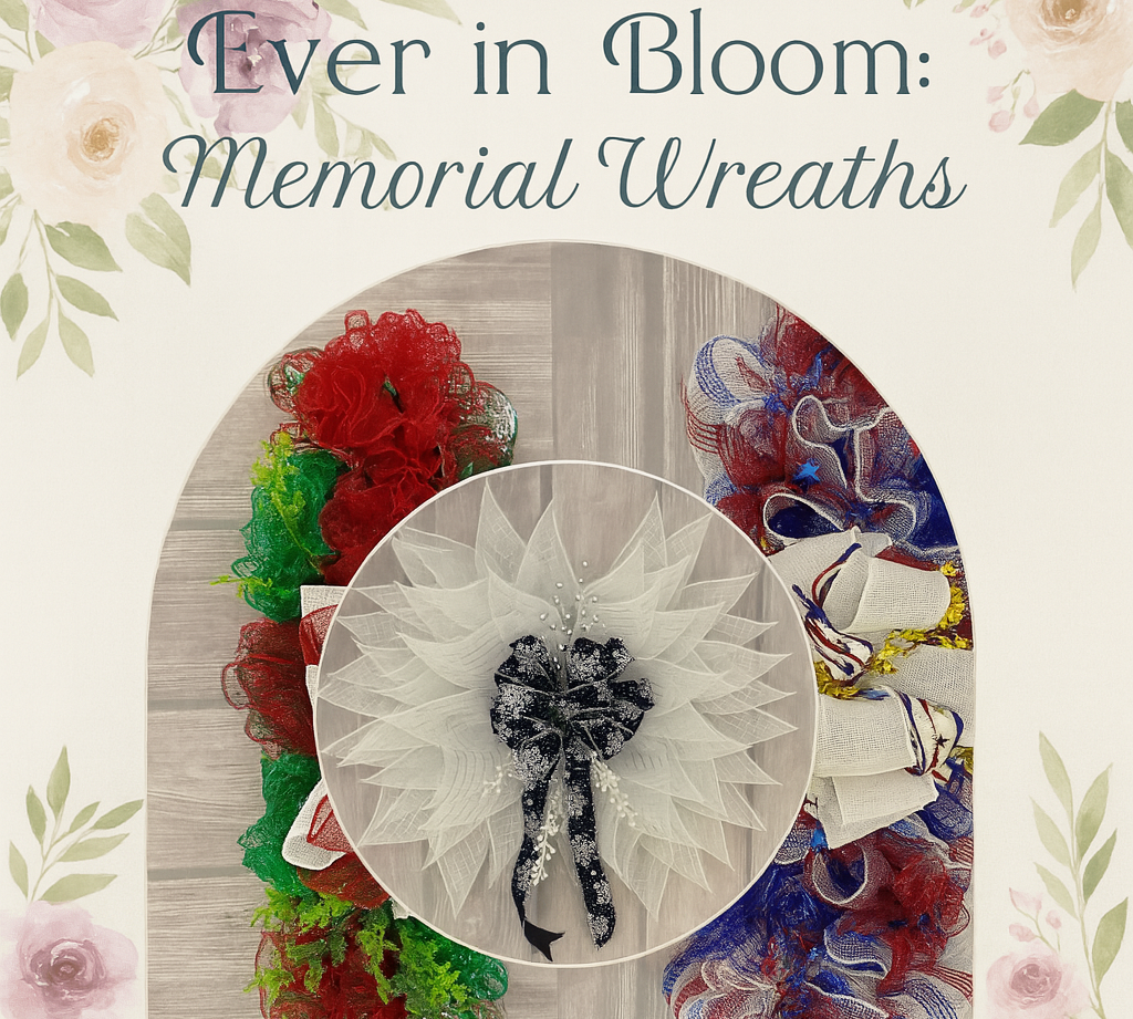 Ever in Bloom: Memorial Wreaths